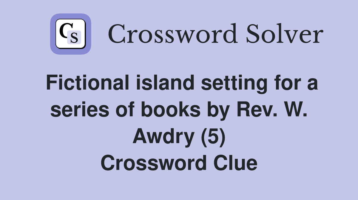 Fictional island setting for a series of books by Rev. W. Awdry (5